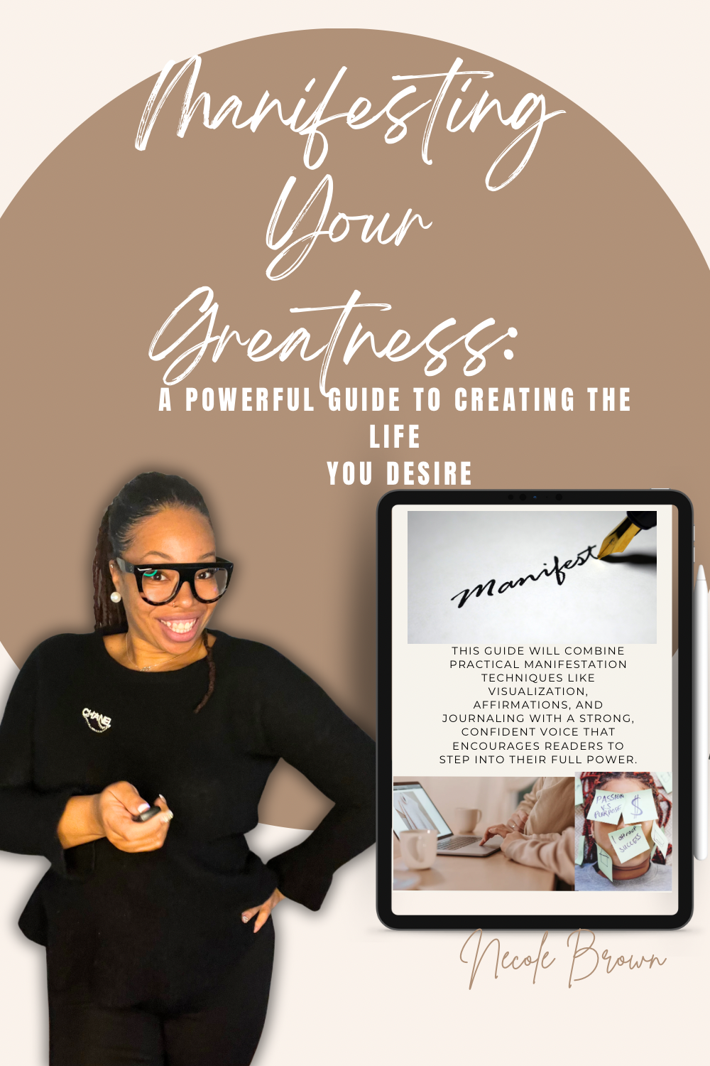 Manifesting your greatness, your ultimate guide to turning dreams into reality
